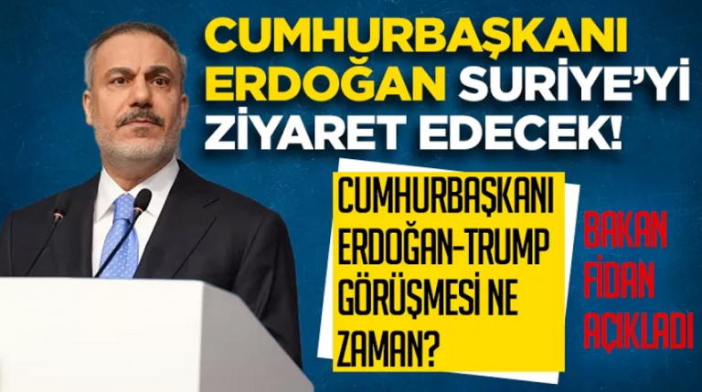 Bakan Fidan açıkladı! Cumhurbaşkanı Erdoğan Trump görüşmesi ne zaman yapılacak