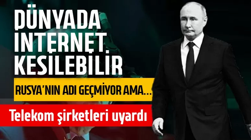 Telekom şirketleri uyardı Tüm dünyada internet kesintiye uğrayabilir